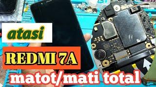 @ atasi hp redmi 7A mati total