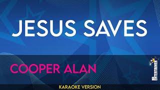 Jesus Saves - Cooper Alan (Karaoke Version) | MrEntertainerKaraoke
