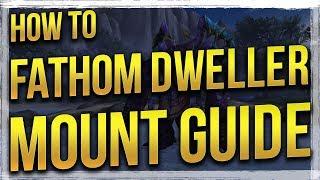 WoW Legion: How to Get the Fathom Dweller - Step by Step Mount Guide