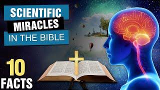 10 Surprising Scientific Miracles In The Bible