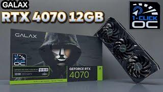 GALAX  RTX 4070 1-Click OC 12GB Unbox Install Gameplay