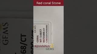 Red coral stone  WT:5.68CT  C.No.12217S192602