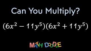 Multiplying Binomials “(6𝑥^2 – 11𝑦^5)(6𝑥^2 + 11𝑦^5)” using Product of Conjugates Pattern | Algebra