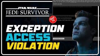 How to Fix EXCEPTION_ACCESS_VIOLATION || STAR WARS JEDI SURVIVOR