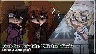 Fazbear Frights: Twisted Vines || Chapter 7: Lonely Freddy || [REMAKE]