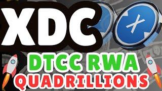 #XDC: #DTCC + #RWA = $QUADRILLIONS!!!!