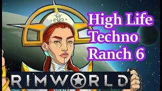 High Life Techno Ranch - Rimworld Ideology #6