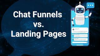 Chat Funnels vs Landing Pages Comparison in 3 Minutes