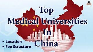 Top Medical University in China for 2022 - 23 Session