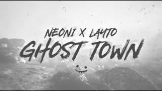 Layto x Neoni - Ghost Town (Lyric Video)