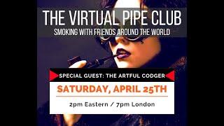 The Artful Codger | Virtual Pipe Club Apr. 25, 2020