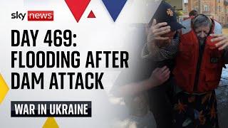 Ukraine War Day 469: Flooding after dam attack