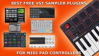 BEST FREE VST SAMPLER PLUGINS for Midi Controller Pads