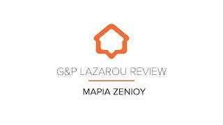 G&P LAZAROU REVIEW - ΜΑΡΙΑ ΖΕΝΙΟΥ #gplazarou