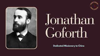 #Jonathan Goforth, Dedicated Missionary to China | Light to the World Series