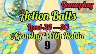 Action  Balls Game / Level  26-30 Gameplay  walkthrough (Android)/Gaming With Rabia