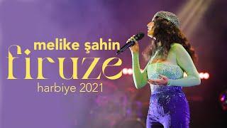 Melike Şahin - Firuze (Live @ Harbiye 2021)