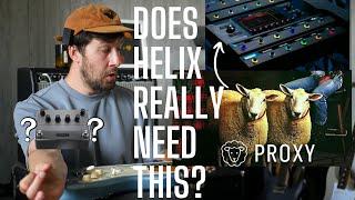 Does the Line 6 Helix Actually NEED Profiling and Capture? Some Thoughts on Helix Stadium and Proxy