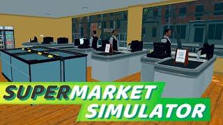 ОБЫЧНЫЙ РАБОЧИЙ ДЕНЬ В СУПЕРМАРКЕТЕ! - SUPERMARKET SIMULATOR