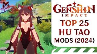 TOP 25 Hu Tao Mods | Genshin Impact (2024)