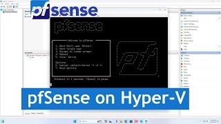 Download and Install pfSense Firewall in Hyper-V step by step