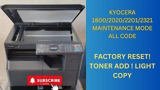 ALL MAINTENANCE CODE KYOCERA 1800/2200/2020/2320/2321 ! FACTORY RESET! TONER ADD ! LIGHT COPY