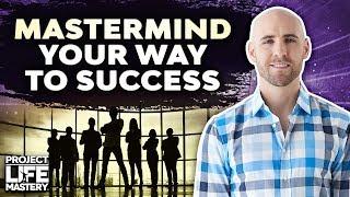 How To Create A Mastermind Group And Surround Yourself With Success