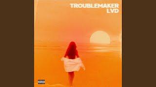 Troublemaker