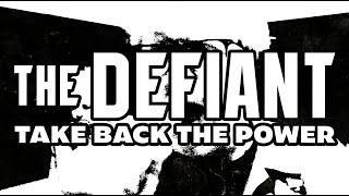 The Defiant - "Take Back The Power"