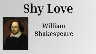 Shy Love by William Shakespeare