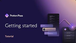 Getting Started with Proton Pass | Tutorial