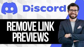 How to Remove Link Previews in discord