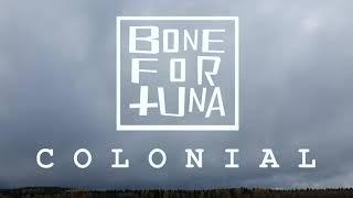 BFT (BONE FOR TUNA) "Colonial" (Official Music Video)