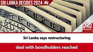 Sri Lanka says restructuring deal with bondholders reached (English)