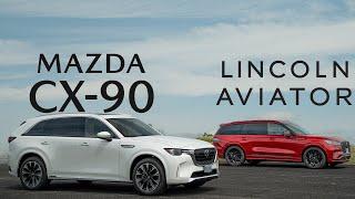 Luxury Badge vs Luxury Features: Mazda CX-90 a Better Deal Than Lincoln Aviator? Review and Race.