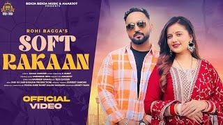 SOFT RAKAAN | ROHI BAGGA | G AMRIT | JAGGA MANUKE | SANDEEP KAMAL | SAKHEENA NEGI | NEW PUNJABI SONG
