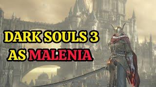 How Easy Is Dark Souls 3 As Malenia?.. Ds3 x Elden Ring (Mod.)..