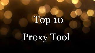 Top 10 Proxy Tools