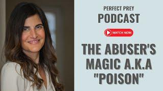 Podcast: The Abusers Magic A.K.A. "Poison"