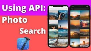 How to use API in App (Photo Search) - Swift 5, Xcode 12, iOS 2022, APIs