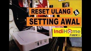 RESET MANUAL DAN SETTING AWAL INDIHOME ROUTER ZTE ZXHN F609