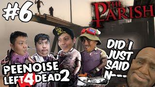 PEENOISE PLAY LEFT 4 DEAD 2 - THE PARISH FUNNY MOMENTS (FILIPINO) #6