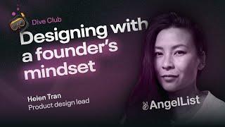 Helen Tran - Designing with a founder mindset (Dive Club Ep. 50)