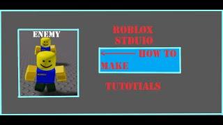 How to make an enemy npc on roblox studio (Read Description)