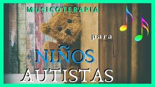 Musicoterapia aplicada para relajar niños con Síndrome de Espectro Autista [TEA] Música de fondo