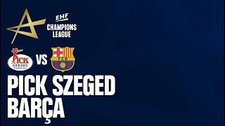 OTP-Bank Pick Szeged vs Barca I I EHF Champions League 24/25