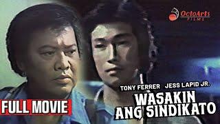 WASAKIN ANG SINDIKATO | Full Movie | Tony Ferrer, Jess Lapid Jr., Veronica Jones