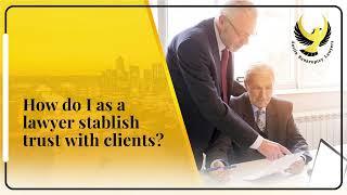 How Do I As A Lawyer Stablish Trust With Clients? | Austin Bankruptcy Lawyers