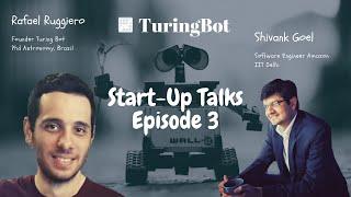 TuringBot: Start-Up Talks Episode 3