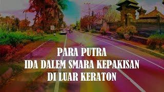 Para Putra Ida Dalem Smara Kepakisan di Luar Keraton dan Keturunannya